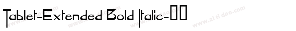 Tablet-Extended Bold Italic字体转换